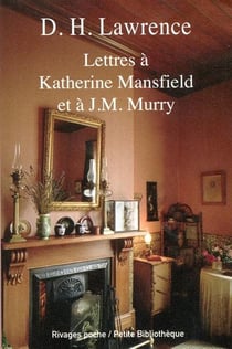 Lettres à Katherine Mansfield et à J.M. Murry