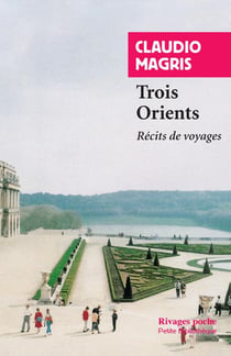 Trois Orients - récits de voyages