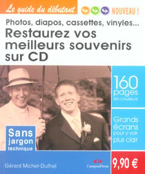 Restaurer vos meilleurs souvenirs sur cd