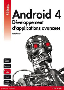 Android 4 - développement d'applications avancées