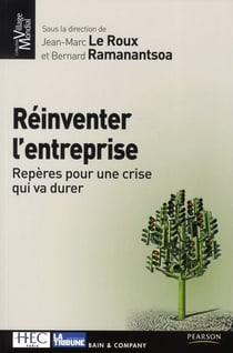 Reinventer l'intreprise - repères pour une crise qui va durer