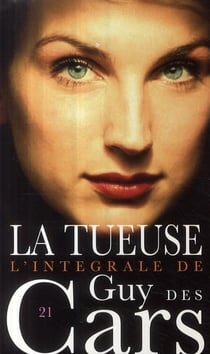 GUY DES CARS Tome 21 : la tueuse t.21 - intégrale