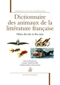 Dictionnaire des animaux de la littérature française - hôtes des airs et des eaux