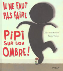 Il ne faut pas faire pipi sur son ombre