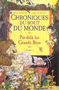 Chroniques du bout du monde t.1 - par-delà les grands-bois