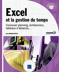 Os Excel Et La Gestion Du Temps - Concevoir Planning, Echeanciers, Tableaux D Absence...