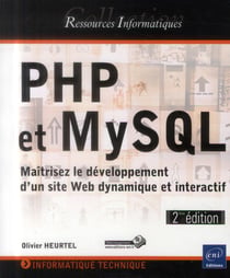 PHP et MySQL - maîtrisez le développement d'un site web dynamique et interactif (2e édition)