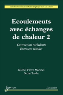 Écoulements avec échanges de chaleur 2 : convection turbulente. Exercices résolus