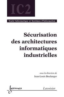 Sécurisation des architectures industrielles - traite informatique et systèmes d'information