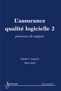 L'assurance qualité logicielle 2 : processus de support : processus de support
