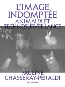 L'image indomptée : Animaux et technosurveillance