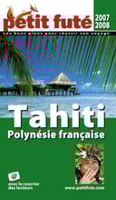 Tahiti polynesie francaise 2007/2008 petit fute