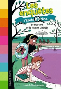Les enquêtes d'eliott et nina t.7 - le mystère de la piscine