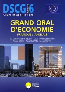 Grand oral d'économie français-anglais - DSCG épreuve 6 - cours et application