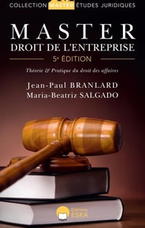 Master droit de l'entreprise : théorie & pratiques du droit des affaires (5e édition)