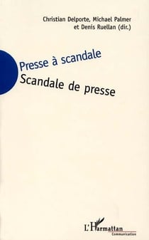 Presse a scandale, scandale de presse