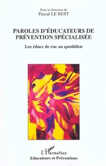 PAROLES D'ÉDUCATEURS DE PRÉVENTION SPÉCIALISÉE : Les éducs de rue au quotidien