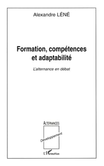 FORMATION, COMPÉTENCES ET ADAPTABILITÉ : L'alternance en débat