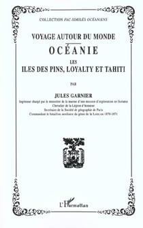 VOYAGE AUTOUR DU MONDE : Océanie, Les Iles des Pins, Loyalty, et Tahiti