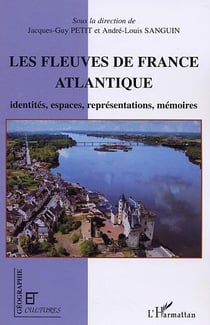 Revue géographie et cultures : les fleuves de France atlantique - identités, espaces, représentations, mémoires