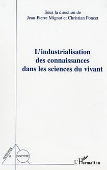 L'industrialisation des connaissances dans les sciences du vivant