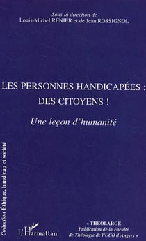 Les personnes handicapées : des citoyens ! : Une leçon d'humanité