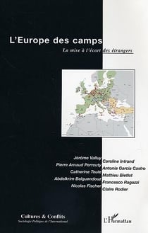 REVUE CULTURES & CONFLITS : l'Europe des camps - la mise à l'écart des étrangers