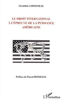 Le droit international a l'epreuve de la puissance americaine