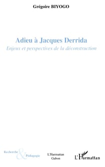 Adieu à Jacques Derrida : Enjeux et perspectives de la déconstruction