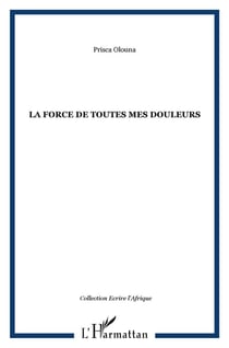 Force de toutes mes douleurs