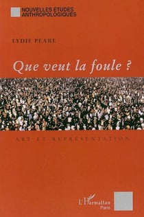 Que veut la foule ? : Art et représentation