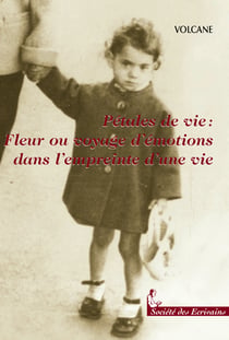 Petales de vie : fleur ou voyage d'emotions dans l'empriente d'une vie