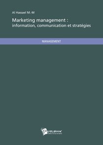 Marketing management - information, communication et stratégies