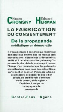 La fabrication du consentement - de la propagande médiatique en démocratie