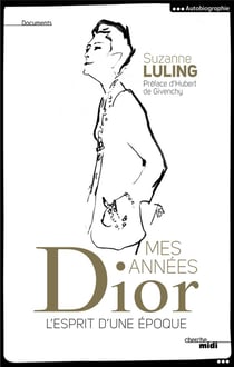Mes années Dior - l'esprit d'une époque