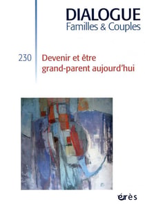 Dialogue n.230 : devenir et être grand-parent aujourd'hui