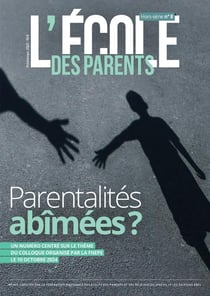 L'école des parents Hors-Série n.8 : Parentalités abîmées ?