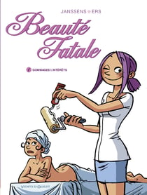 Beauté fatale t.1 - gommages et intérêts