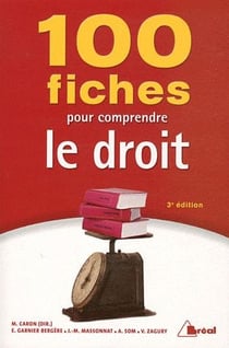 100 fiches pour comprendre le droit (3e édition)