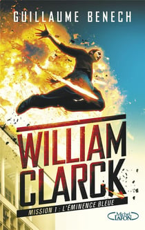 William Clarck mission 1 - l'éminence bleue