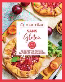 Sans gluten : 60 recettes faciles, rapides et gourmandes