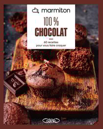 100% chocolat : 60 recettes pour vous faire craquer