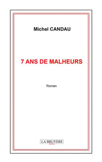 7 ans de malheurs