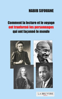 Comment le voyage et la lecture ont transformé les personnages qui ont façonné le monde