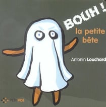 Bouh ! la petite bete