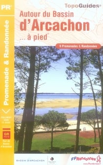 Autour du bassin d'arcachon à pied - 33 - pr - p331