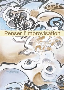 Penser l'improvisation