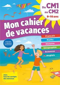 Mon cahier de vacances - du cm1 au cm2 (9/10 ans)