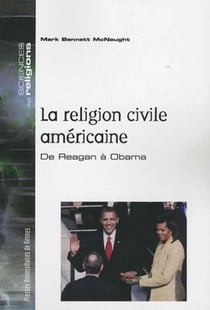 La religion civile americaine - de Reagan à Obama