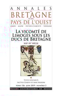 Annales de Bretagne et des Pays de l'Ouest n.126/2 : la vicomté de Limoges sous les ducs de Bretagne